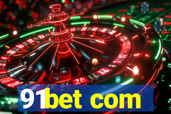 91bet com